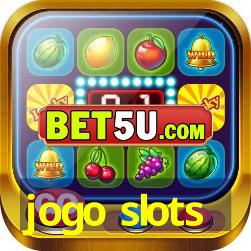 jogo slots